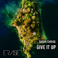 Sasha Choise -' Give It Up'