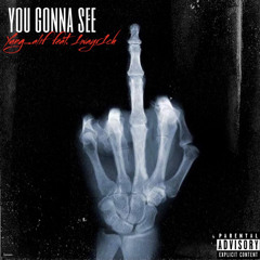 you gonna see feat. @1wayr1ch