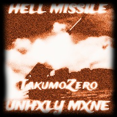 HELL MISSILE  feat. UNHXLY MXNE