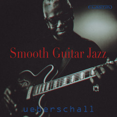Ueberschall - Smooth Guitar Jazz