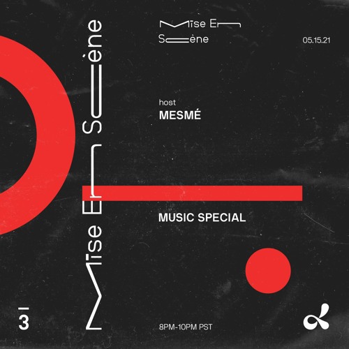 dublab: Mise en Scène 003 with Mesmé
