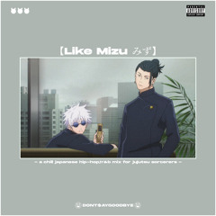 Like Mizu みず | a japanese hip-hop/r&b mix for jujutsu sorcerers 🍃🍵