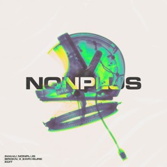 IMANU - Nonplus (BROKN X EXPOSURE Edit)