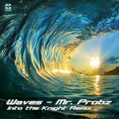 Wavez - Mr Probz (Into The Knight Remix)