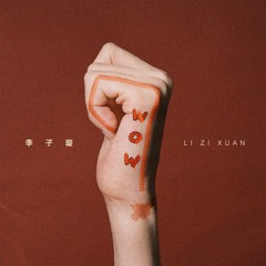 李子璇 Li Zixuan - Why Oh Why