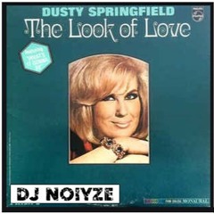 The Look Of Love -Dusty Springfield - (Funky Lounge) - Dj Noiyze