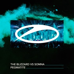 The Blizzard vs Somna - Pegmatite (Radio Edit)