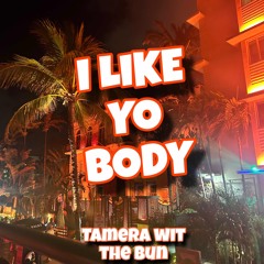 I Like Yo Body