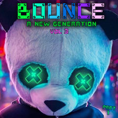 BOUNCE Presents A New Generation Vol 3 Part 1
