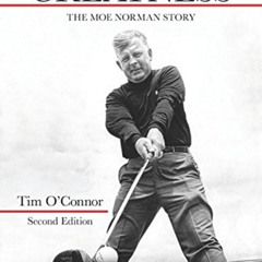 READ EBOOK 📩 The Feeling of Greatness: The Moe Norman Story by  Tim O'Connor [EBOOK