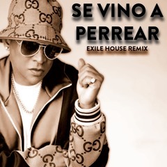 Se Vino Perrear (Exile House Remix)