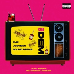 Fije X Joevibes X Sound Prince - GiDem (prod. Ritzybeat)