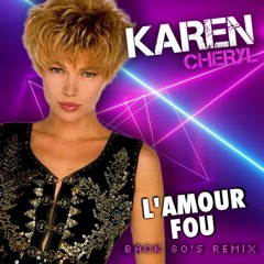 Karen Cheryl / L'amour Fou [80's Remix 2022]