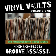 Groove Assassin Vinyl Vaults Volume One (90s Underground House)