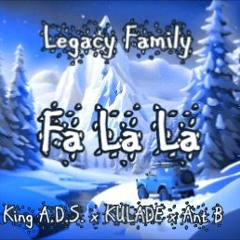 Fa La La - (Legacy Family)