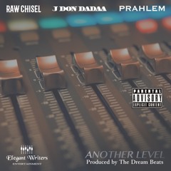 Another Level (feat. J Don Dadaa & Prahlem)
