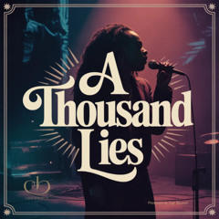 A thousand lies