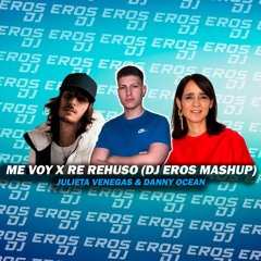 Me Voy x Me Rehuso (DJ Eros Mashup) | Free Download 🔥 [TikTok Trend]