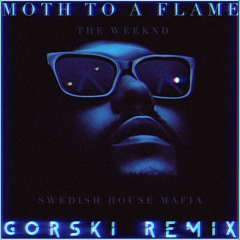 Moth To A Flame (GORSKI Remix) - Swedish House Mafia ft. The Weekend