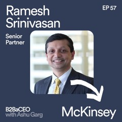 How to Lead with Empathy and Resilience (Ramesh Srinivasan, Senior Partner, McKinsey)