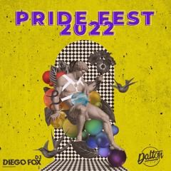 PRIDE FEST 2022 (DJ DiegoFox Ft DJ Dalton)