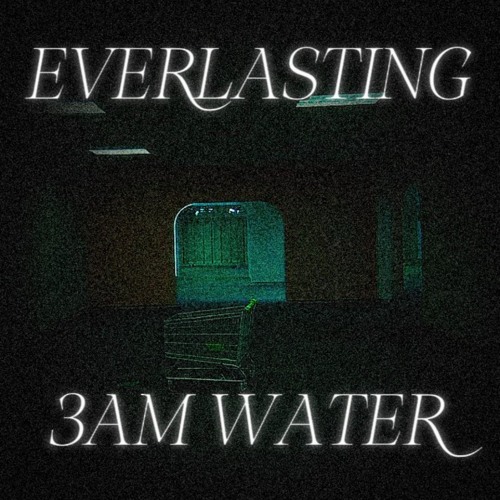 3AM WATER