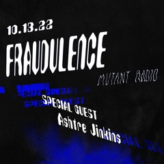 Fraudulence w. Rodney Khalaschi guest Ashtre Jinkins [13.10.2022]