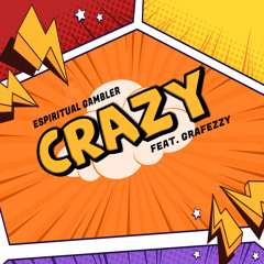 Crazy feat. Grafezzy (Original Mix)