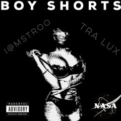 Boy Shorts - IAmStroo X Tra Lux