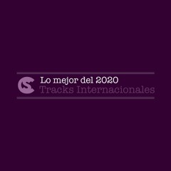 Lo mejor del 2020: Tracks Internacionales