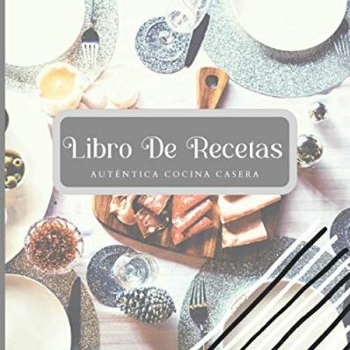 Stream +% Libro De Recetas Aut�ntica Cocina Casera, My family Recipe Book, Blank  Recipe Books To Write by User 404426338