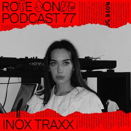 Rote Sonne Podcast 77 | Inox Traxx