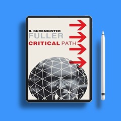 Critical Path by R. Buckminster Fuller. Freebie Alert [PDF]