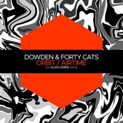 Dowden & Forty Cats - Airtime (Alan Cerra Remix)