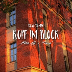 Kopf Im Block (Rave Remix) feat. Remi.fr