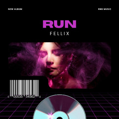 Fellix - Run (Remix)