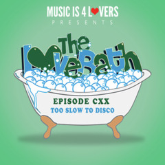 The LoveBath CXX Mix by DJ Supermarkt/Too Slow to Disco