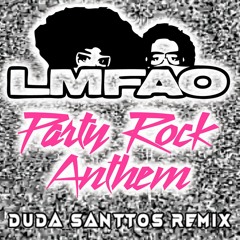 Party Rock Anthem (Duda Santtos Remix)FREE DOWNLOAD
