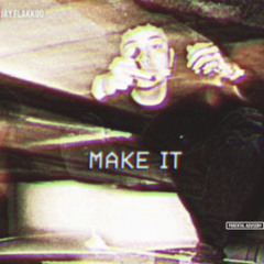 make it
