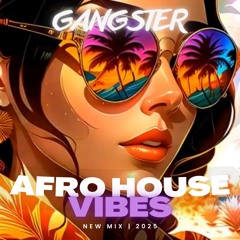 GANGSTER - POP AFROHOUSE VIBES (APRIL'25)