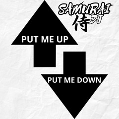 Put Me Up Put Me Down. extended mix