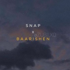 Snap X Baarishein - slowed and reverb