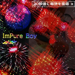 ImPure Boy / ルゼ