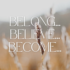 6th July 2025-Become- Ephesians 4:17-24 & Matthew 16:24-28