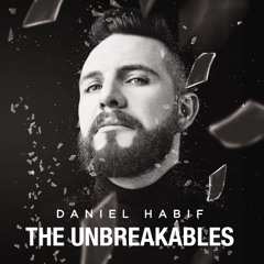 THE UNBREAKABLES by Daniel Habif | Chapter One