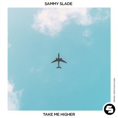 Sammy Slade - Take Me Higher