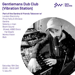 Gentlemans Dub Club - 19th DEC 2020