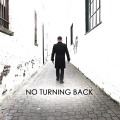 No Turning Back