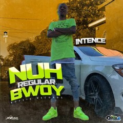 Intence - Nuh Regular Bwoy