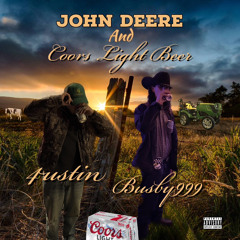 Busby9millimeter - john deere & coors light beers (ft 4ustin)